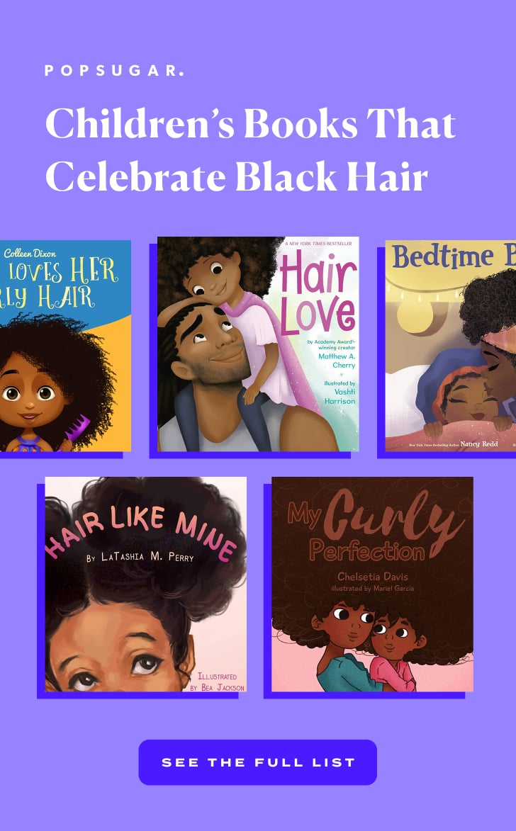 15 Children's Books That Celebrate Black Hair | POPSUGAR Family