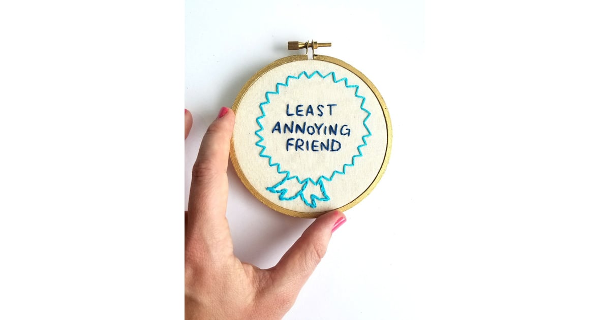 Least annoying friend embroidery hoop 28  embroidery hoops for best Least annoying friend embroidery hoop 28  embroidery hoops for best