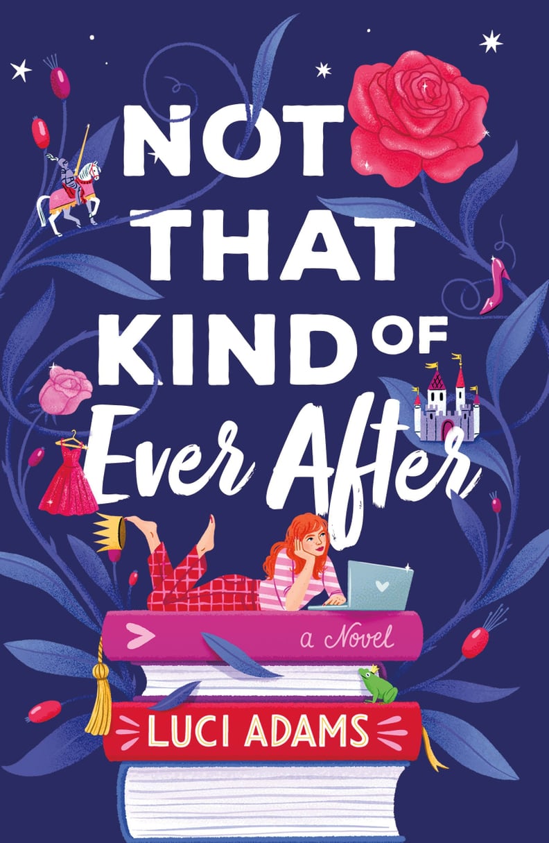 "Not That Kind of Ever After" by Luci Adams