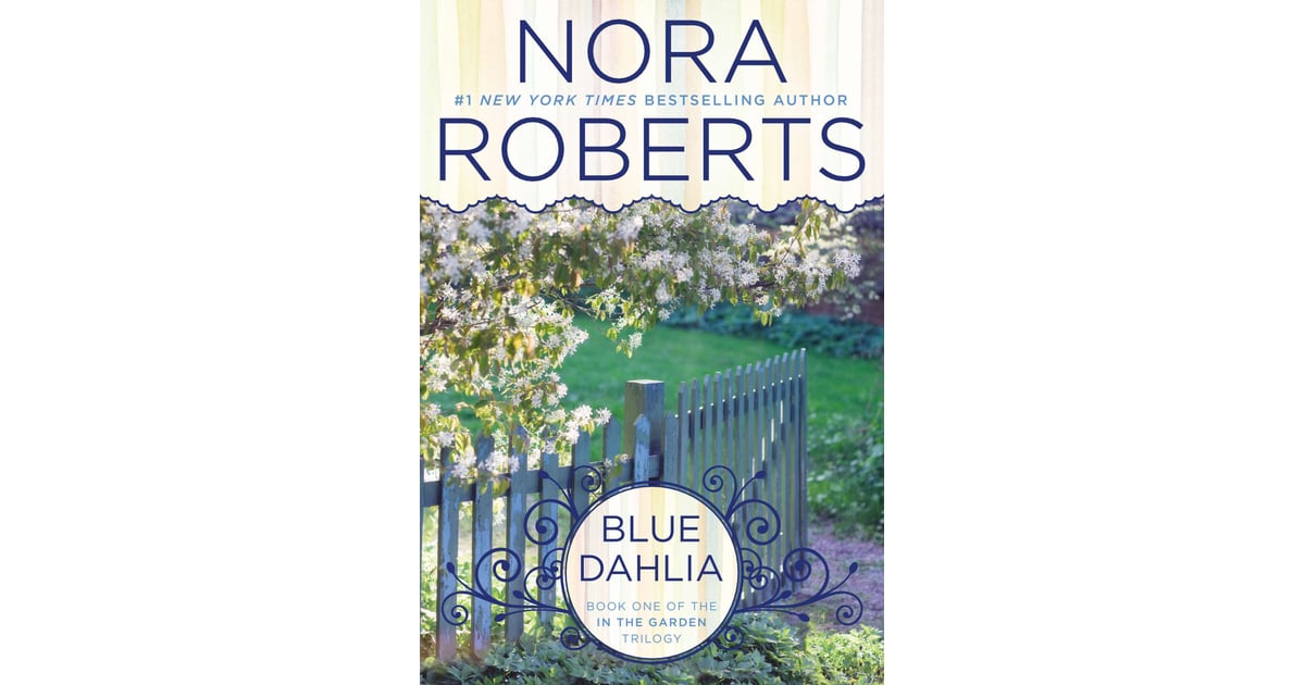 Blue Dahlia (In the Garden, #1) by Nora Roberts - wide 1
