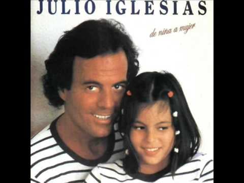 "De Niña a Mujer" by Julio Iglesias