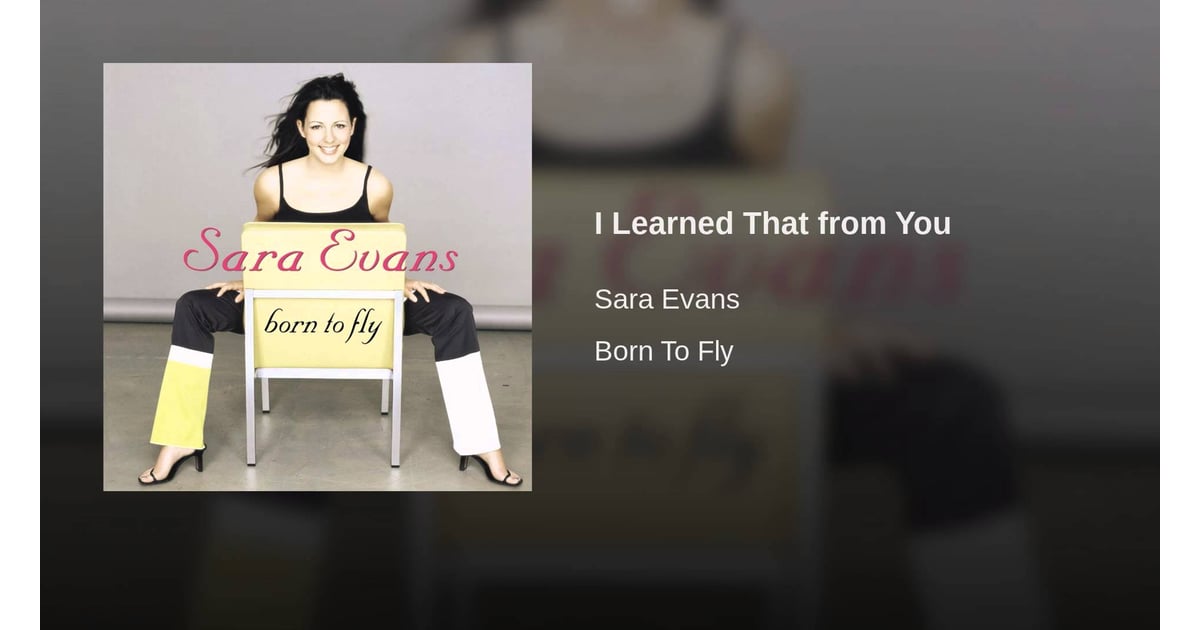 "I Learned That From You" by Sara Evans | Country Road ...