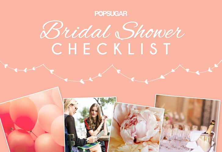 Bridal Shower Checklist Popsugar Love And Sex 9060