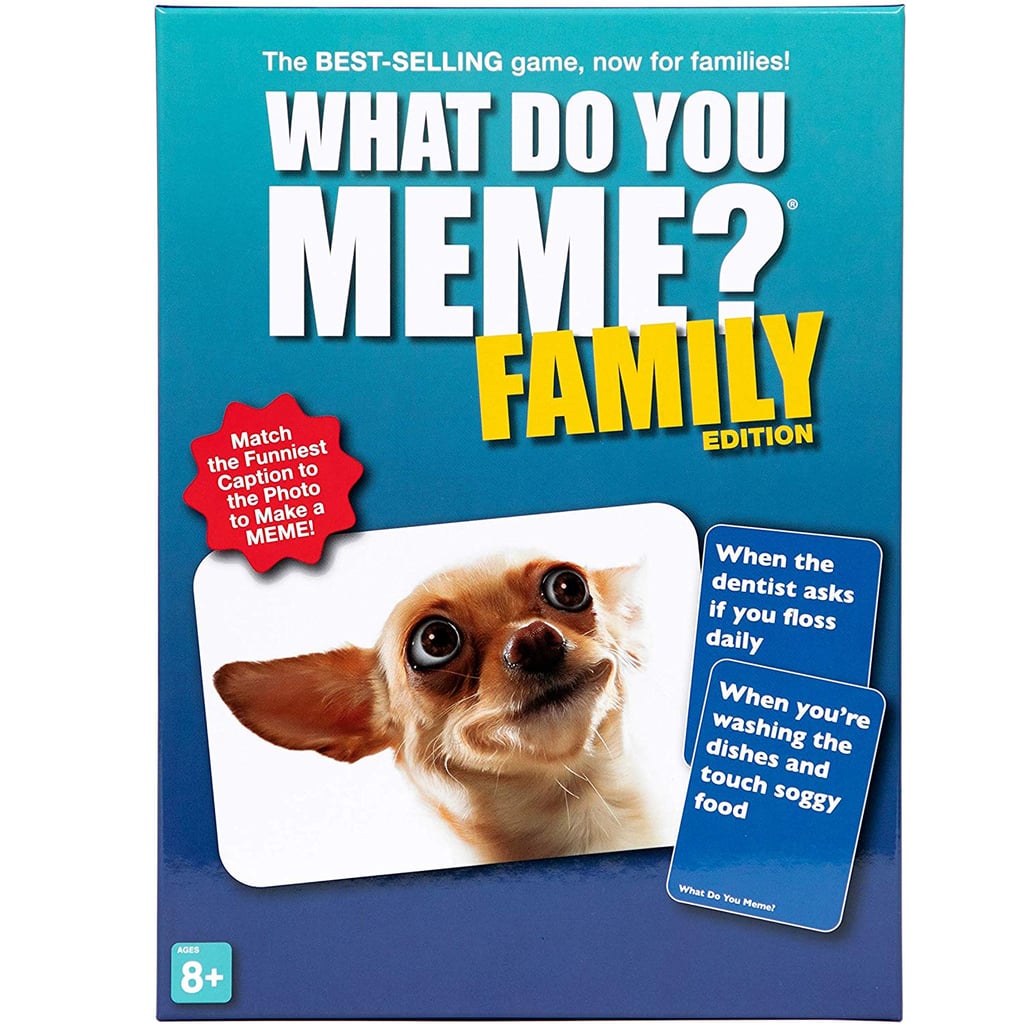 What Do You Meme Family Edition Board Game On Amazon Popsugar Family