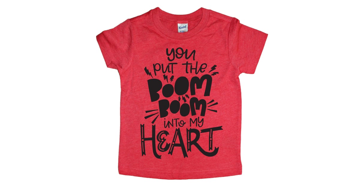 You Put the Boom Boom Into My Heart Tee Valentine's Day TShirts For
