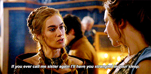 When Your Sister Has Pissed You Off For The Last Time Game Of Thrones