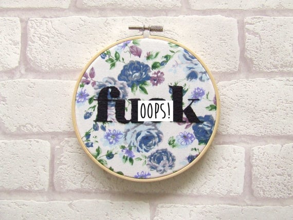 "F*ck" Floral Embroidery Hoop Art