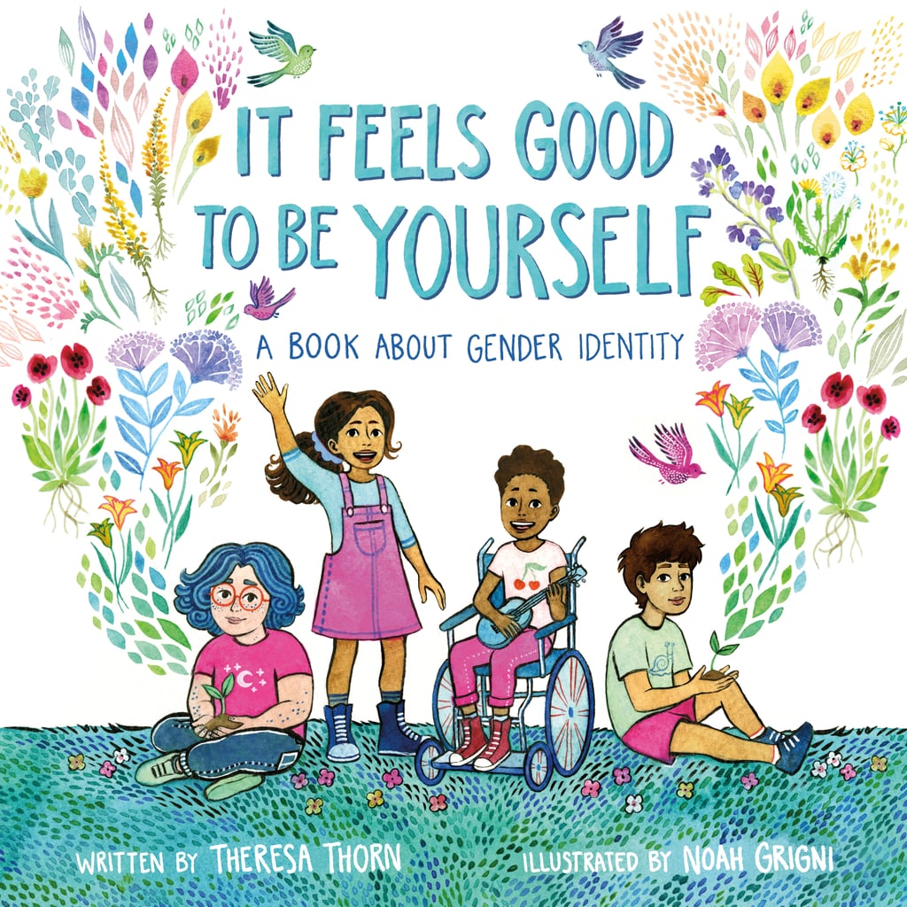 It Feels Good to Be Yourself: A Book about Gender Identity