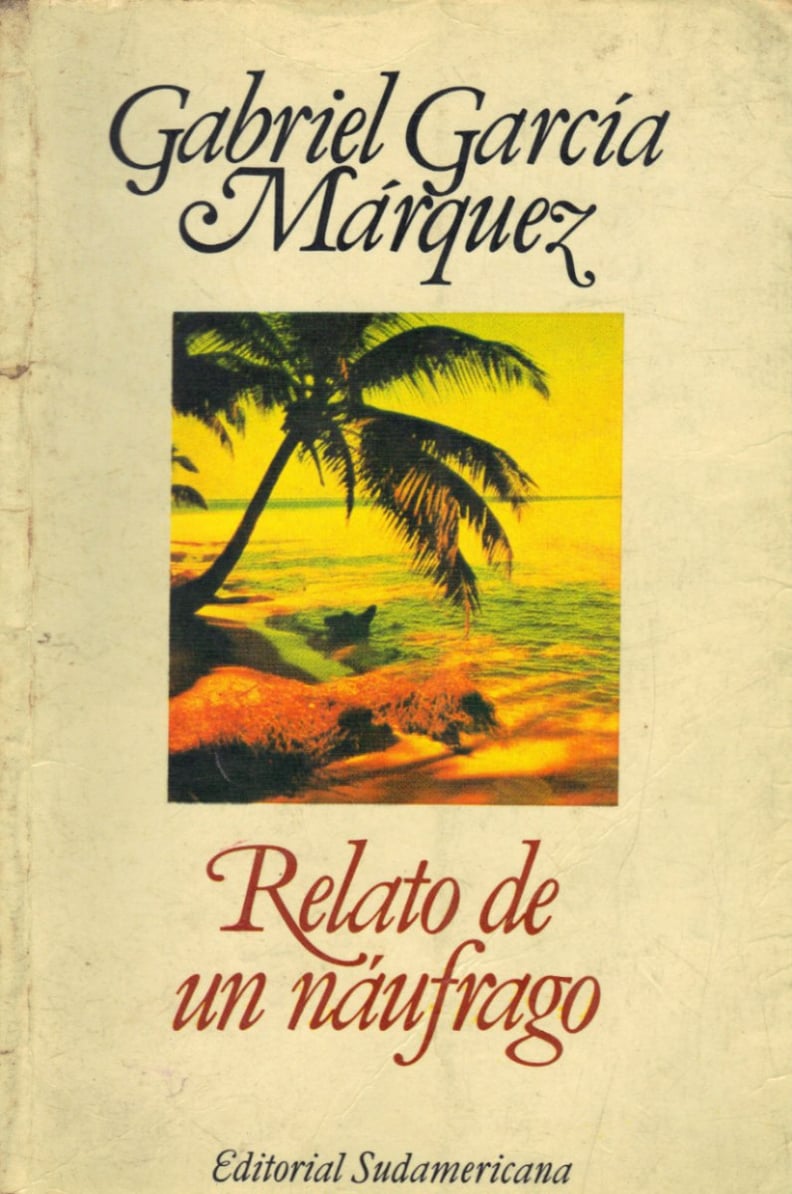 Relato de un Náufrago by Gabriel García Márquez