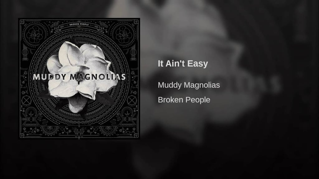 "It Ain't Easy" by Muddy Magnolias