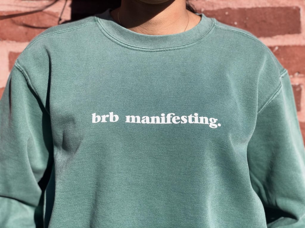 For Positivity: Brb Manifesting Comfort Sweatshirt