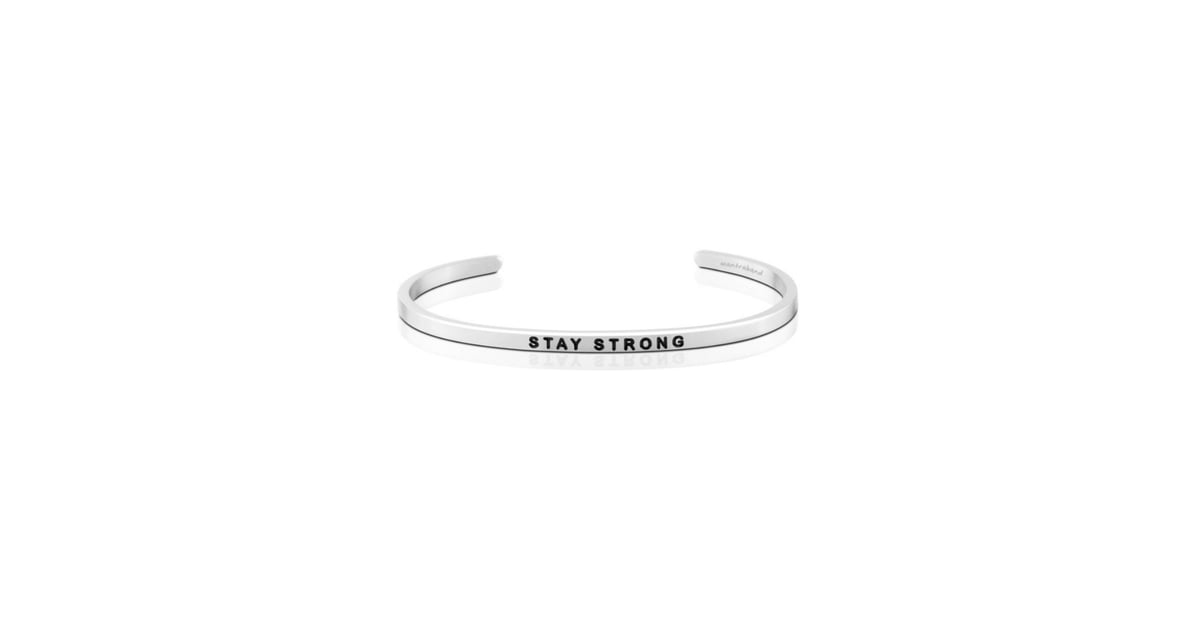 Stay Strong Silver Cuff | Best Gifts For People With Anxiety | POPSUGAR ...