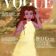 This Artist Gave Disney Princesses Their Own Vogue Covers, and the Headlines Are Pure Gold