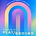 What Is POPSUGAR Play/Ground 2019?