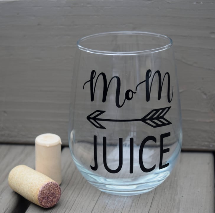 Mom Juice Wine Glass With Vinyl Wording Mom Juice Wine Glasses On 