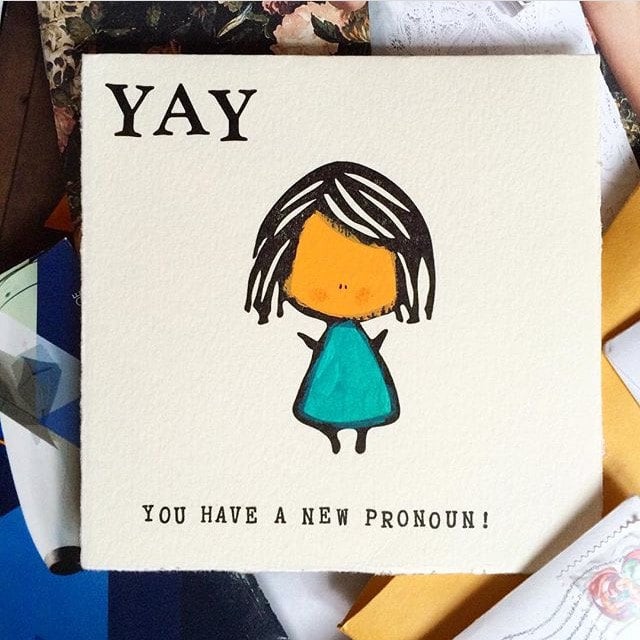Yay You Have a New Pronoun! ($5)
