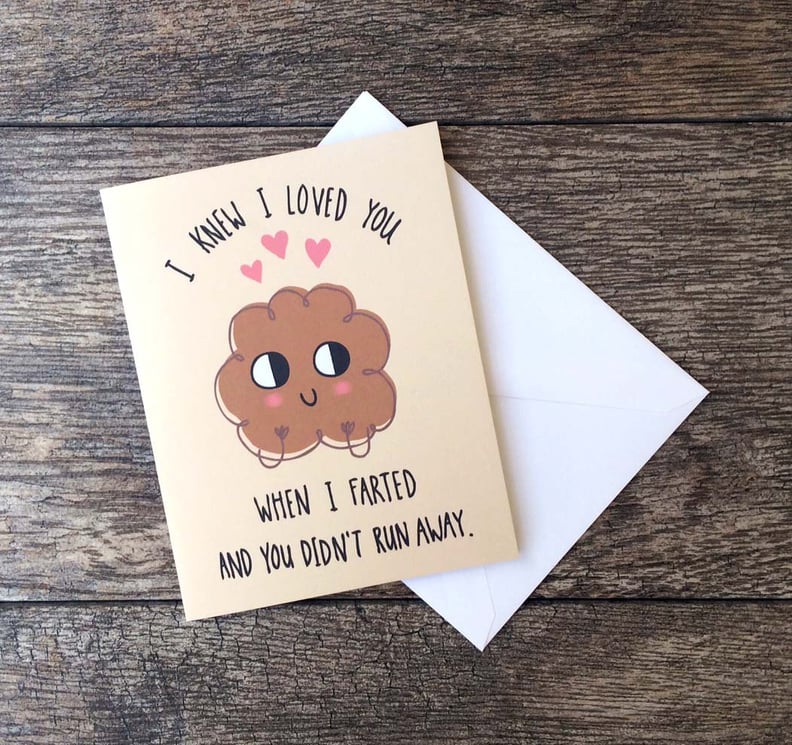 An Honest Card: I Knew I Loved You When I Farted and You Didn't Run Away
