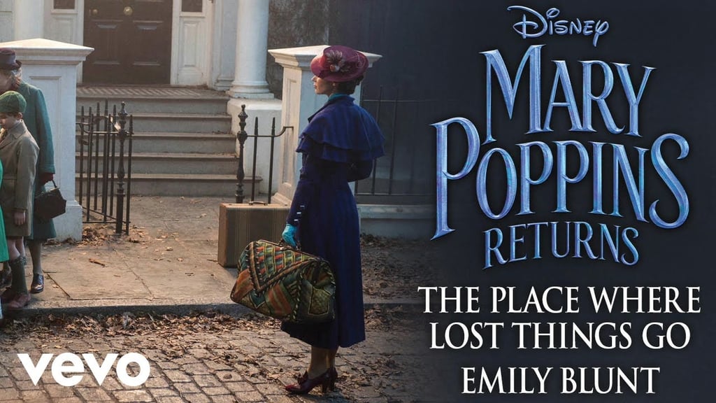 "The Place Where Lost Things Go," Mary Poppins Returns