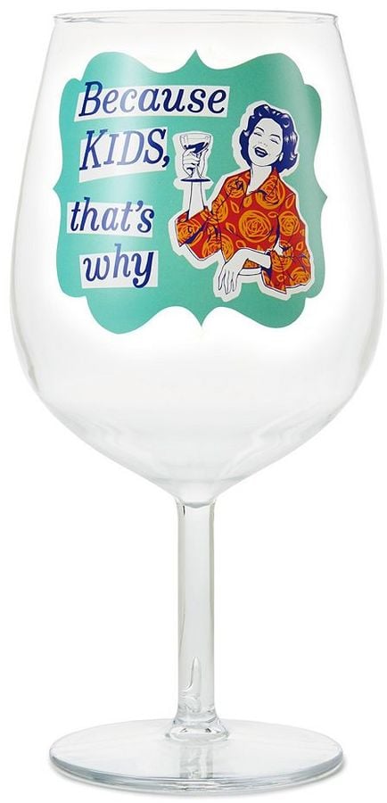 Hallmark Because Kids, That's Why" Jumbo Wine Glass ($15)