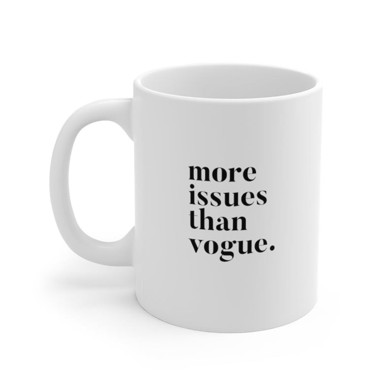 More Issues Than Vogue Mug