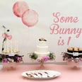 Some Bunny Is 1! A Very Hoppy Birthday Party