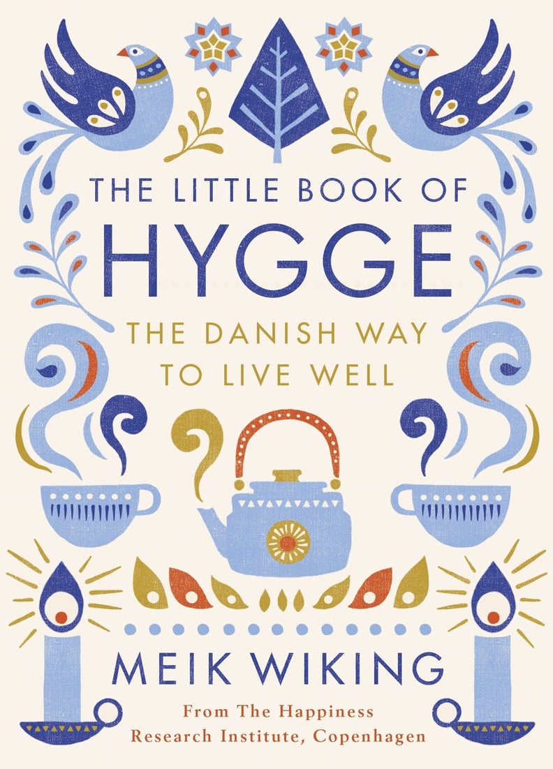 The Little Book of Hygge: Danish Secrets to Happy Living by Meik Wiking