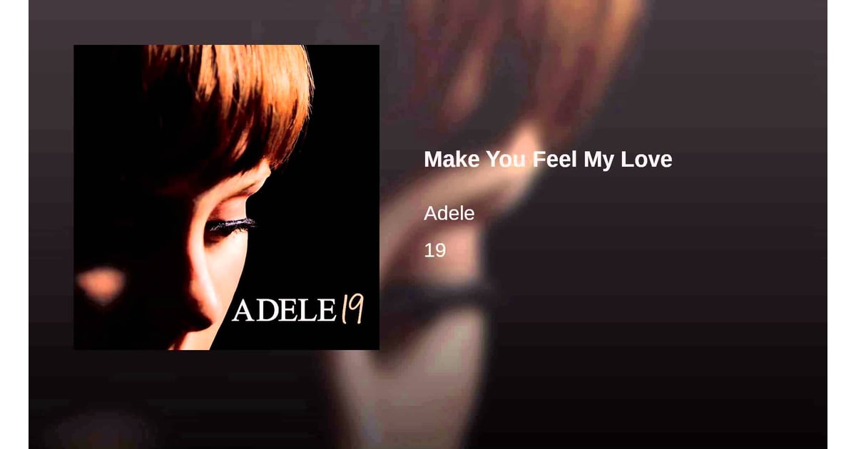 Make You Feel My Love By Adele Lazy Summer Music Popsugar Entertainment Photo