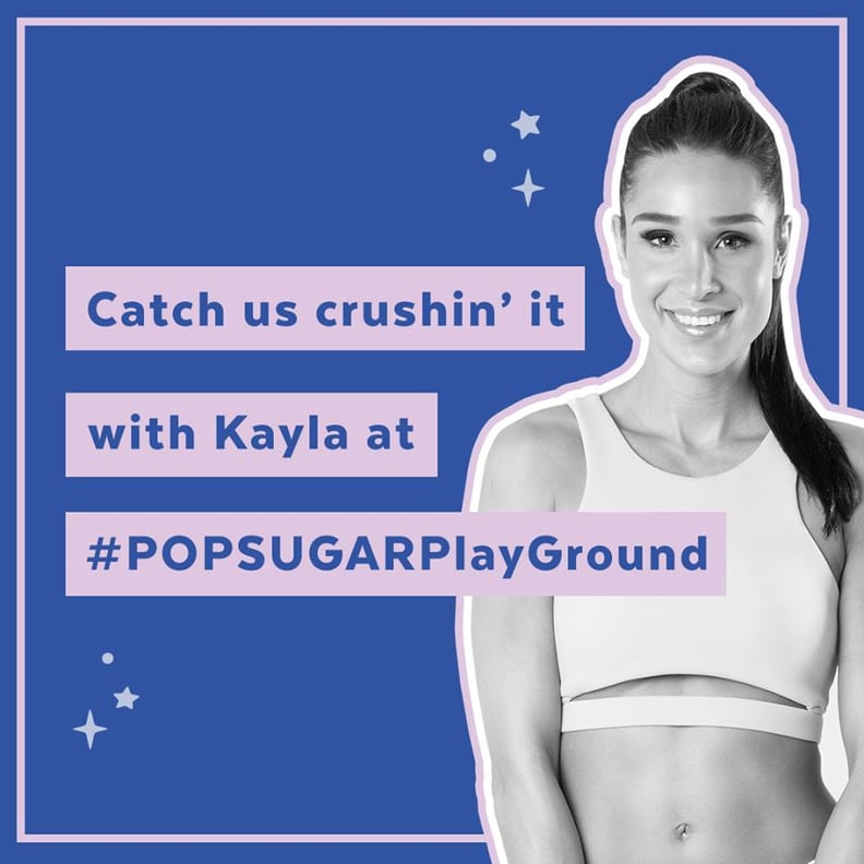 Kayla Itsines Will Get Your Endorphins Flowing