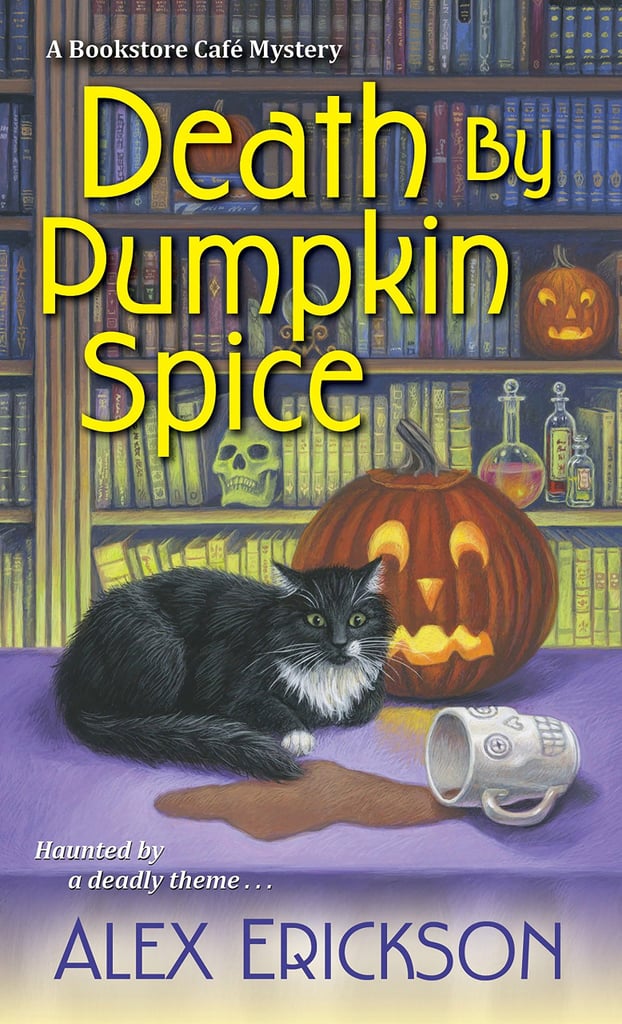 "Death by Pumpkin Spice"