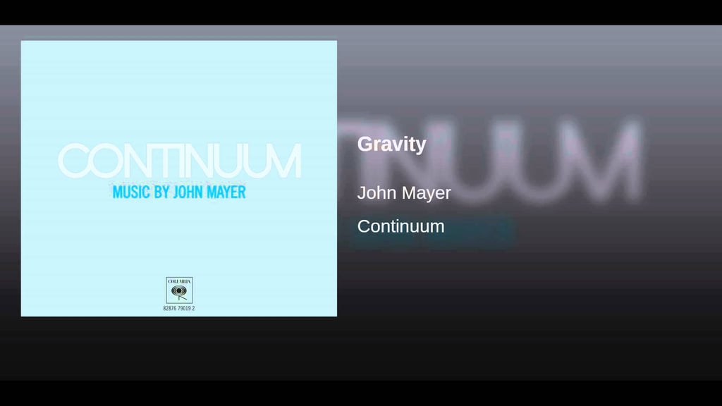 "Gravity" by John Mayer