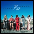 Every Fifth Harmony Album You Need to Remember (Until They Reunite)