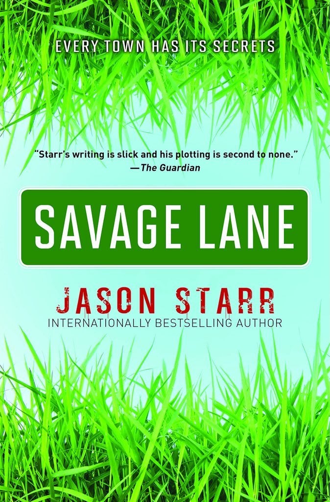For a Dark Thriller: Savage Lane