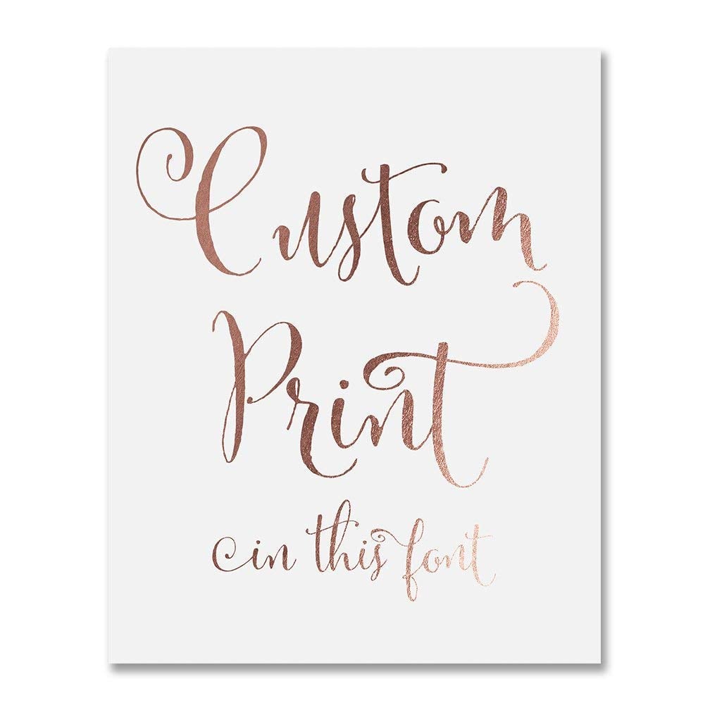 Custom Rose Gold Foil Print