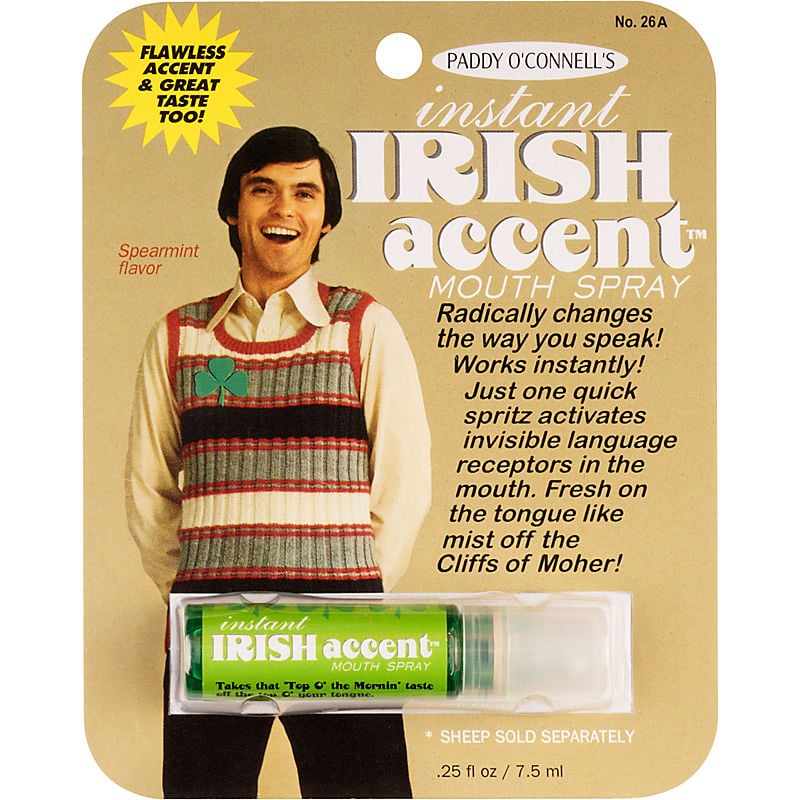 Instant Irish accent spray ($6)