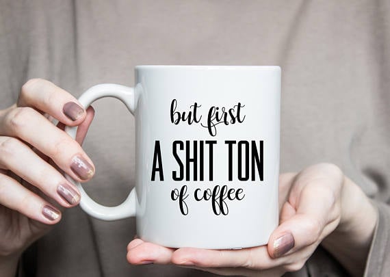 "A Sh*t Ton of Coffee" Mug
