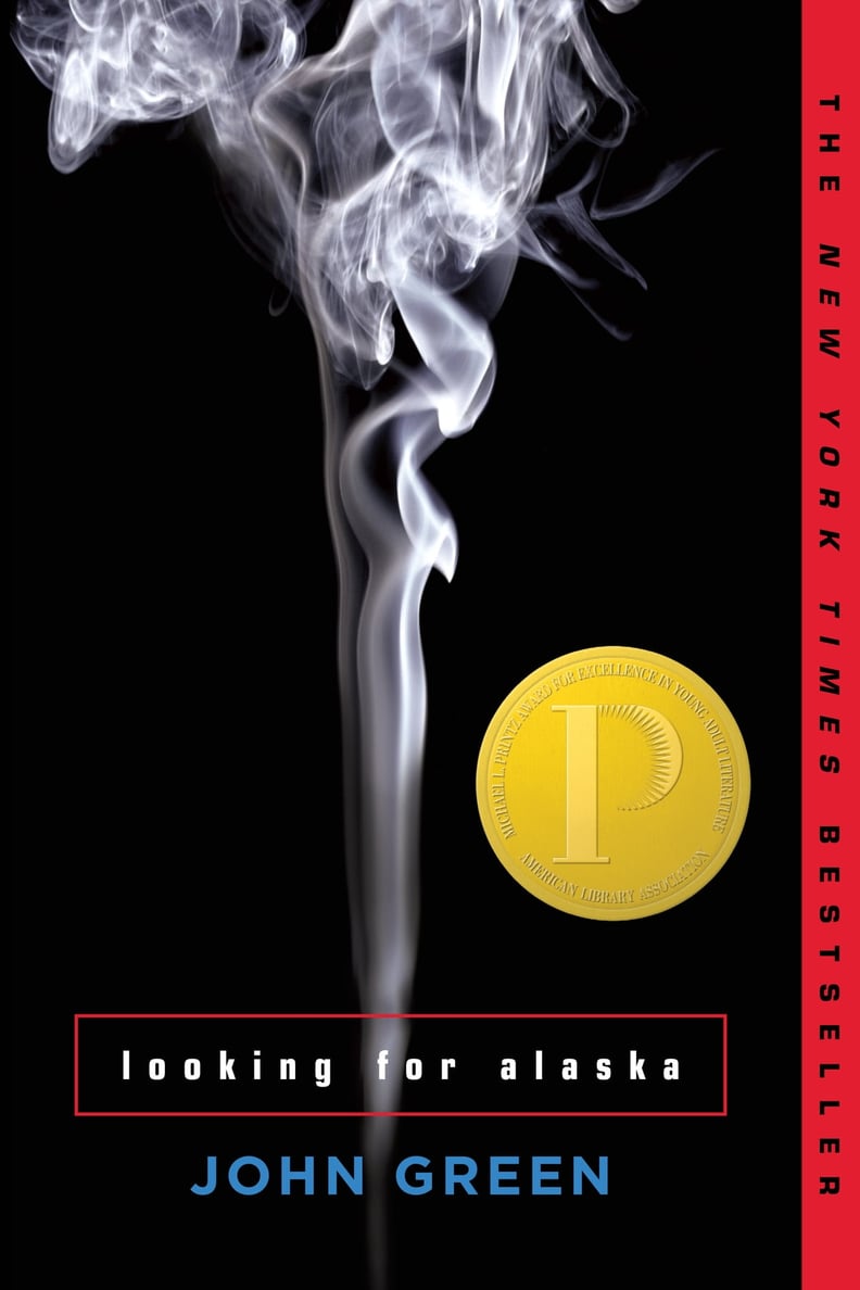 "Looking For Alaska" by John Green