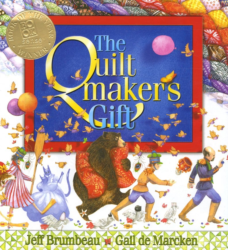 The Quiltmaker's Gift by Jeff Brumbeau, Illustrated by Gail de Marcken