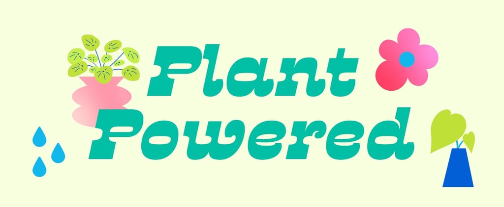 Keep It Green With Plant Powered