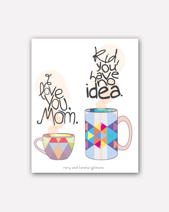 Gilmore Girls Mom and Daughter Quote Decor