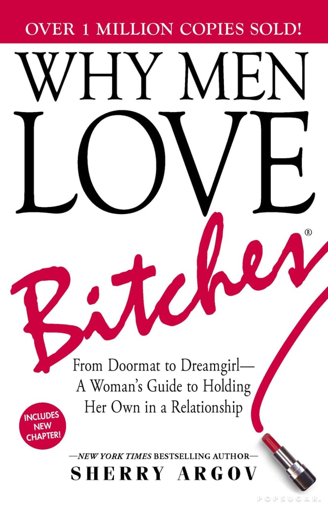 Why Men Love B Tches By Sherry Argov Books To Read After Heartbreak