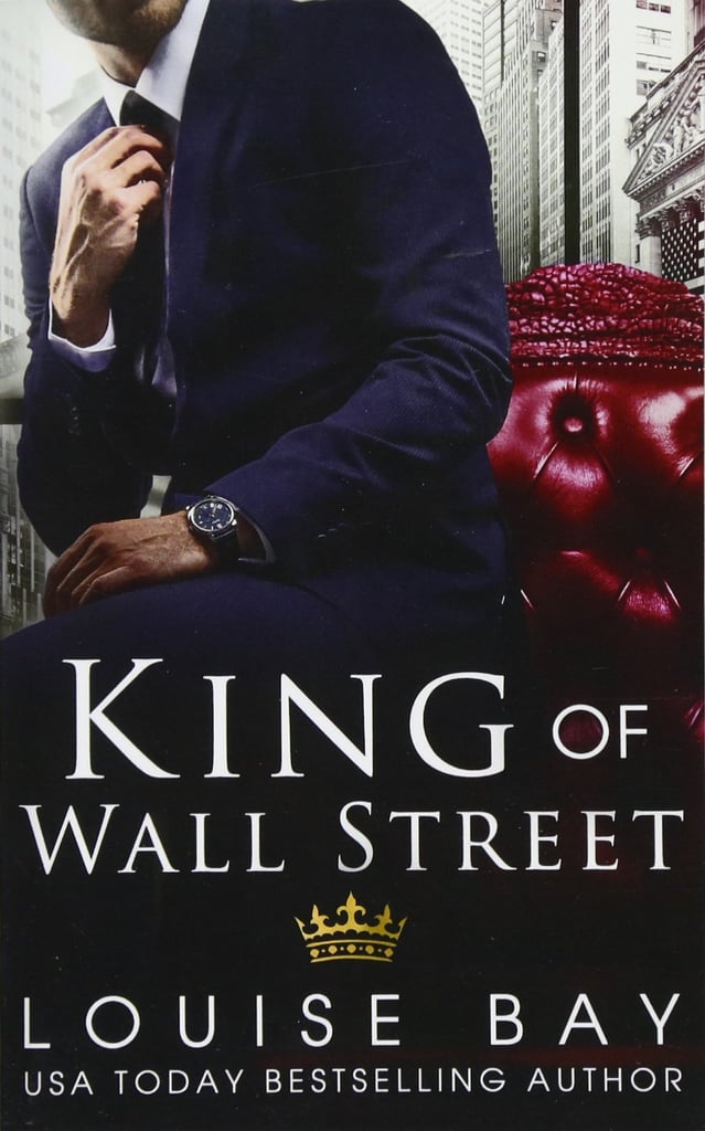 "King of Wall Street" by Louise Bay