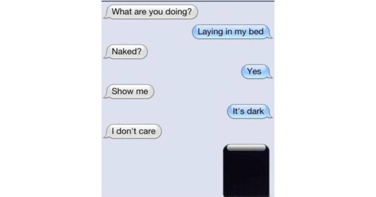 When you're asked to send nudes. | Funny Sext Messages | POPSUGAR Tech Photo 18