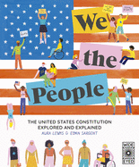 We the People: The United States Constitution Explored and Explained by Evan