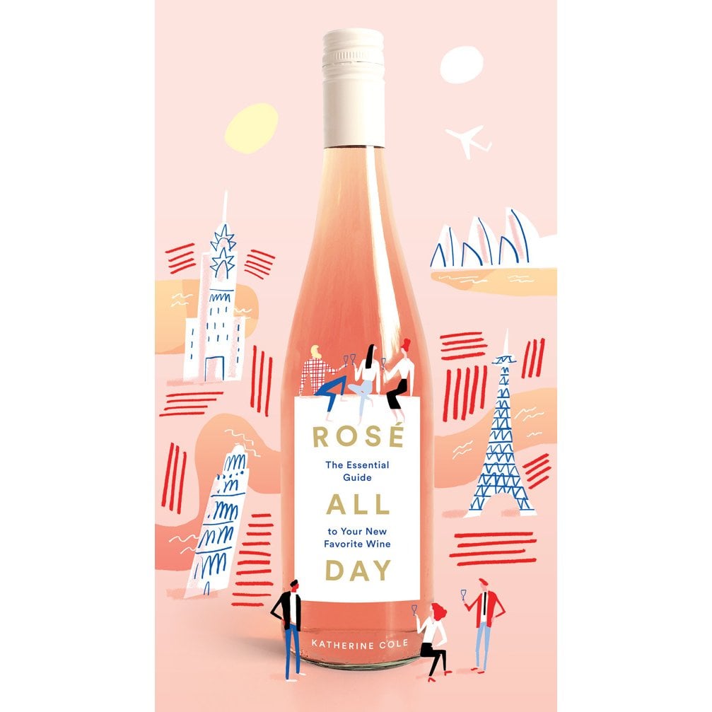 Abrams Books Rosé All Day: The Essential Guide to Your New Favorite Wine