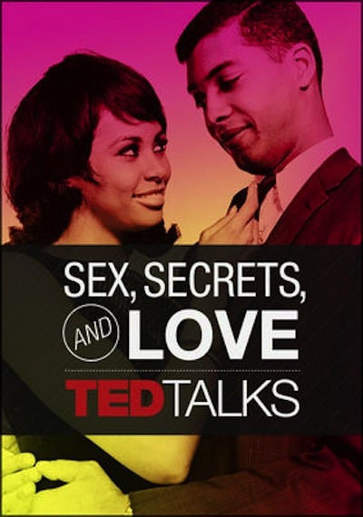 Ted Talks Sex Secrets And Love Streaming Love And Sex Documentaries