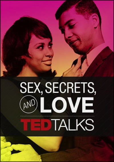 Ted Talks Sex Secrets And Love Streaming Love And Sex Documentaries 