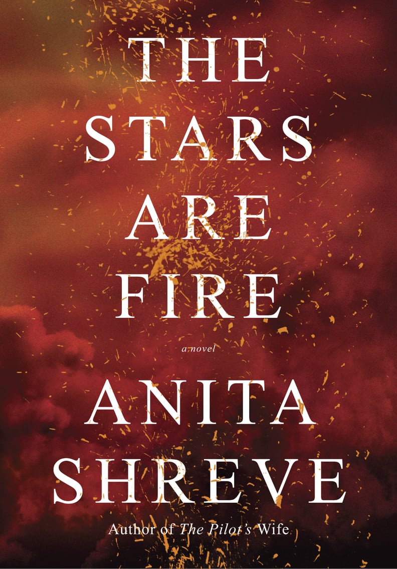 The Stars Are Fire by Anita Shreve