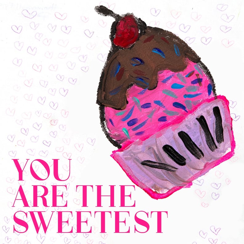 You Are the Sweetest