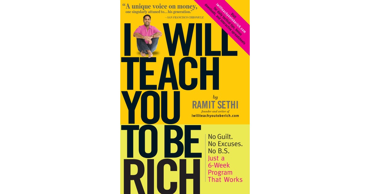 I Will Teach You to Be Rich Life Changing Books to Read in Your 20s POPSUGAR Smart Living I Will Teach You to Be Rich Life Changing Books to Read in Your 20s POPSUGAR Smart Living