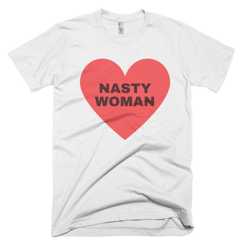 Shrill Society "Nasty Woman" Shirt